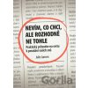 Nevím, co chci, ale rozhodně ne tohle - Julie Jansen