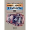 Opravárenství a diagnostika III - 2. vydání, kolektiv autorů; Pošta