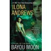 Bayou Moon (Ilona Andrews)(Brožovaná)
