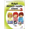 Když dětem nejde čtení 3 3.v. - Stanislava Emmerlingová