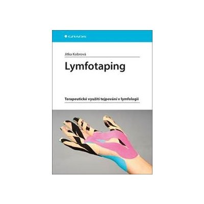 Lymfotaping - Terapeutické využití tejpování v lymfologii - Jitka Kobrová