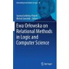 Ewa Orlowska on Relational Methods in Logic and Computer Science (Joanna Golinska-Pilarek,Michal Zawidzki)(Pevná)