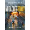 Miracles Today: The Supernatural Work of God in the Modern World Keener Craig S.