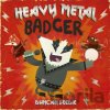 Heavy Metal Badger - Duncan Beedie