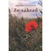 Zo záhrad - Gabriela Grznárová