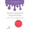 Fraser Emily: Svépomocný průvodce long covidem (podrobný popis přetrvávajících obtíží po prodělání onemocnění covidem, jimiž trpí až desetina těch, kteří covid prodělali; postupy pro úplné uzdravení (