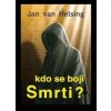 Kdo se bojí smrti? - Jan van Helsing