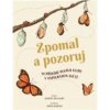 Zpomal a pozoruj - 50 příběhů plných kli - Rachel Williams