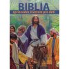 Biblia - sprievodca životom pre deti - zostavil: Bogusław Zeman SSP
