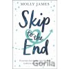 Skip to the End - Molly James