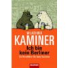 Ich bin kein Berliner; Ein Reisefuhrer fur faule Touristen (Wladimir Kaminer)(Brožovaná)