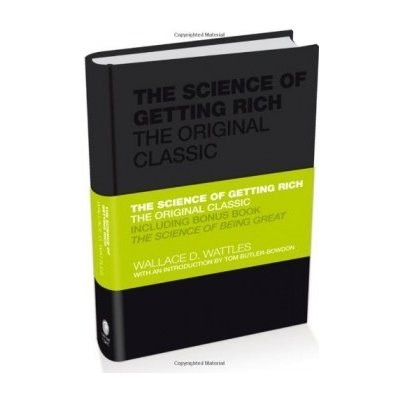 The Science of Getting Rich: The Original Cla... - Wallace Wattles , Tom Butler-B