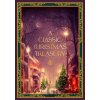A Classic Christmas Treasury - Carolyn Sherwin Bailey, O Henry, Leslie Pinckney Hill, Helen G Ricks, Hans Christian Andersen, Frances Jenkins Olcott, Ernst Theodor Amadeus Hoffman, Clement C. Moore, C