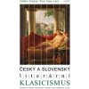 Český a Slovenský literární klasicismus - Tureček Dalibor Zajac Petr