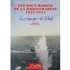Les sous-marins de la Kriegsmarine 1935-1945. Les 