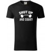 Shut up and squat - Tričko z organickej bavlny - S ( Čierna )