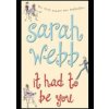 It Had To Be You - Sarah Webb, Pan Macmillan