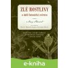 E-kniha Zlé rostliny a další botanická zvěrstva - Amy Stewart
