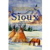 Sioux Legends Of The Lakota, Dakota, And Nakota Indians