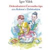 Dobrodružstvá Červeného čipa alebo Kolotoč s Dobšinským - Válek Igor
