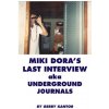 MIKI DORA'S LAST INTERVIEW AKA UNDERGROU (Miki (Mickey) Dora)(Brožovaná)