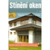 Stínění oken - Žaluzie, rolety, markýzy a slunolamy - Štěpánka Lubinová a kolektiv