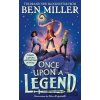 Once Upon a Legend - Ben Miller