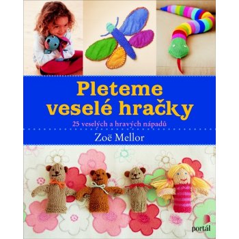 Pleteme veselé hračky - Zoe Mellor