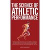 The Science of Athletic Performance