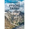 Vysoké Tatry turistický sprievodca - Ján Lacika