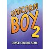 Unicorn Boy and the Slumber Party of Doom