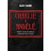 Charlie a Andělé - Psanci, Pekelní Andělé a šedesátiletá válka, Cain