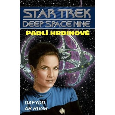 Star Trek Deep Space Nine 5 - Padlí hrdinové - Hugh Dafydd ab
