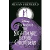 Disney Tim Burton's The Nightmare Before Christmas - Megan Shepherd, Walt Disney