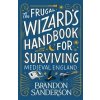 The Frugal Wizard’s Handbook for Surviving Medieval England - Brandon Sanderson, Gollancz