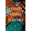 Vyhlaďte všechny ty netvory - Sven Lindqvist