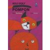 Roly-Poly Pompon - Mária Ďuríčková