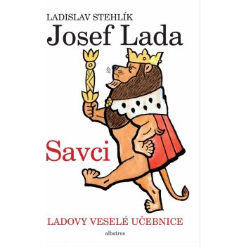 Ladovy veselé učebnice 1 - Savci - Ladislav Stehlík, Jan Vrána