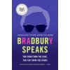 Bradbury Speaks (Ray Bradbury)(Brožovaná)