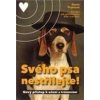 Svého psa nestřílejte - Karen Pryor