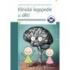 Klinická logopedie u dětí - Barbora Richtrová, Hana Nestávalová, Zuzana Korandová