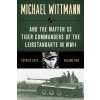 Michael Wittmann & the Waffen Ss Tiger Commanders of the Leibstandarte in WWII (Patrick Agte)(Brožovaná)