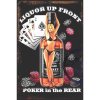 Ceduľa Liquor Up Front Poker in the REAL 30cm x 20cm Plechová tabuľa