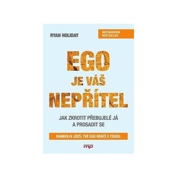 Ego je váš nepřítel Ryan Holiday CZ