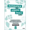 Matematika pro střední školy 8.díl Průvodce pro učitele - R. Vémolová, M. Květoňová, M. Cizlerová