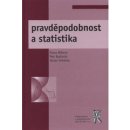 Pravděpodobnost a statistika - Diana Bílková, Petr Budinský, Václav Vohánka