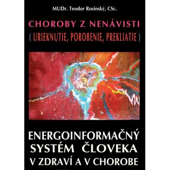 Choroby z nenávisti - urieknutie, porobenie, prekliatie. - Rosinský Teodor