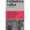 Fotbalová válka - Ryszard Kapuściński