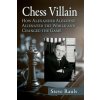 Chess Villain (Steve Rauls)(Brožovaná)