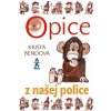 Opice z našej police - Krista Bendová